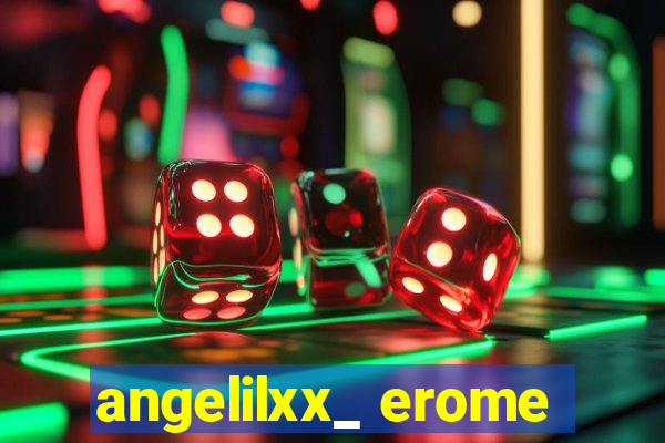 angelilxx_ erome